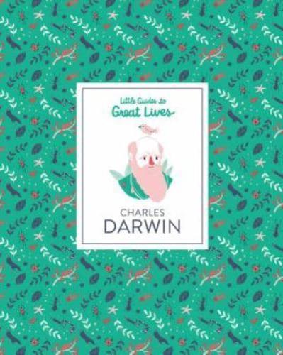 Little Guides to Great Lives: Charles Darwin
