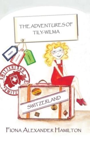 The Adventures of Tily-Wilma. Switzerland