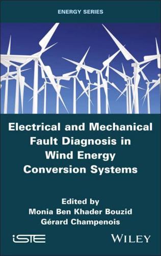 Electrical and Mechanical Fault Diagnosis in Wind Energy Conversion Systems