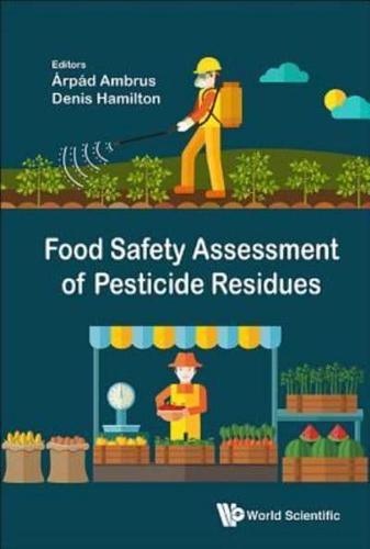 Food Safety Assessment of Pesticide Residues