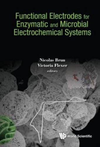 Functional Electrodes for Enzymatic and Microbial Electrochemical Systems