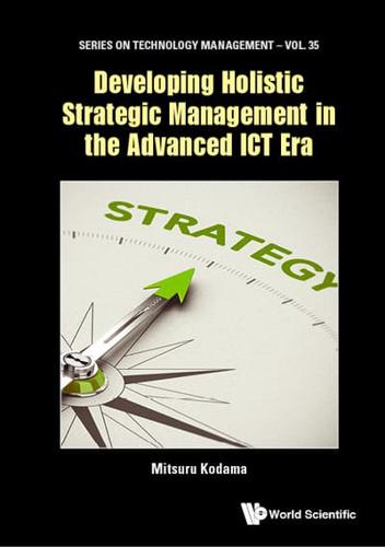 Developing Holistic Strategic Management in the Advanced ICT Era