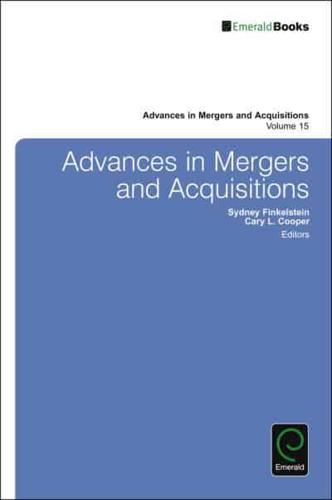 Advances in Mergers and Acquisitions. Volume 15