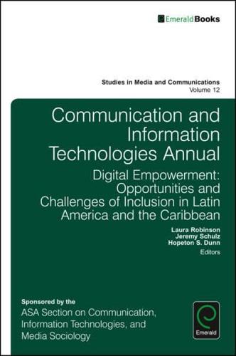 Communication and Information Technologies Annual: Digital Empowerment: Opportunities and Challenges of Inclusion in Latin America and the Caribbean