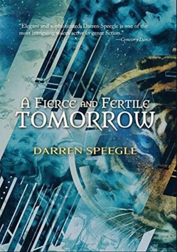 A Fierce and Fertile Tomorrow