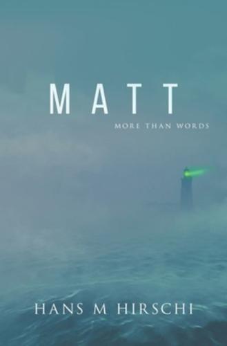Matt: More Than Words