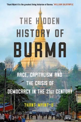The Hidden History of Burma