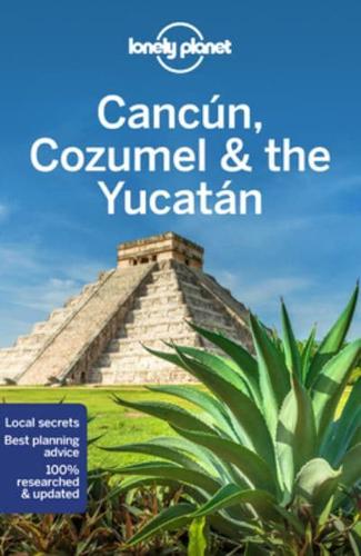 Cancún, Cozumel & The Yucatán