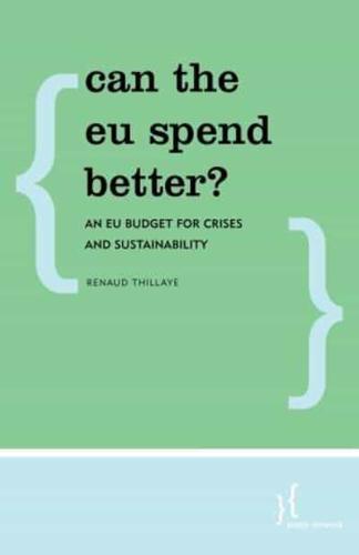 Can the EU Spend Better?: An EU Budget for Crises and Sustainability