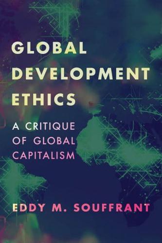Global Development Ethics: A Critique of Global Capitalism