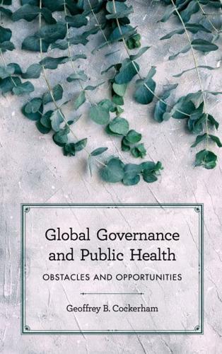 Global Governance and Public Health: Obstacles and Opportunities