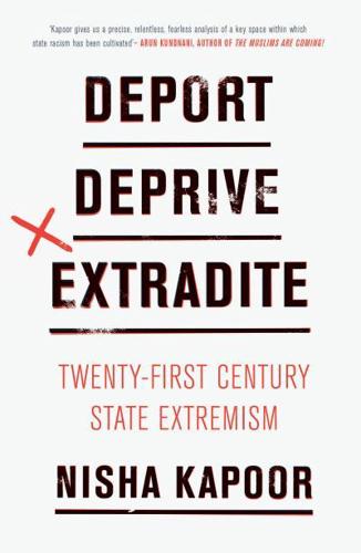 Deport, Deprive, Extradite