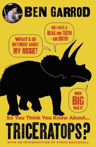 So You Think You Know About...triceratops?