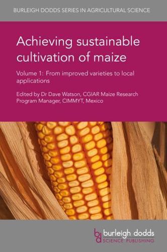 Achieving Sustainable Cultivation of Maize. Volume 1 From Improved Varieties to Local Applications