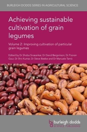 Achieving Sustainable Cultivation of Grain Legumes. Volume 2 Improving Cultivation of Particular Grain Legumes