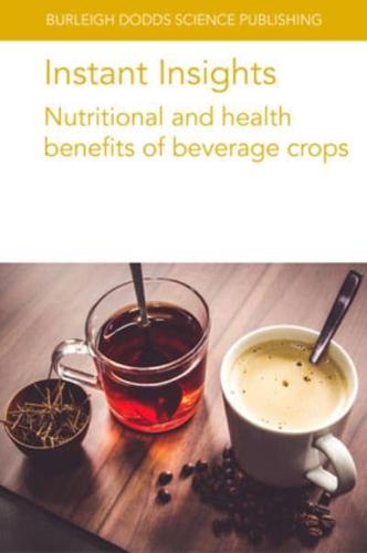 Nutritional and Health Benefits of Beverage Crops