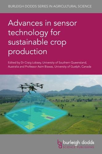 Advances in Sensor Technology for Sustainable Crop Production