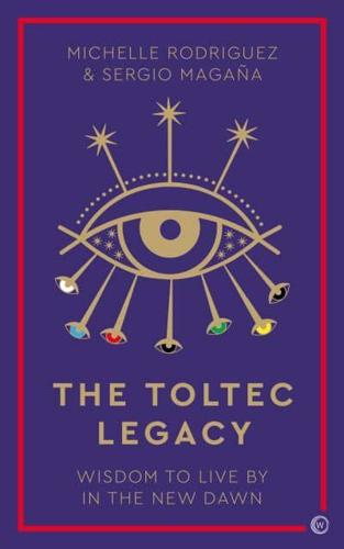 The Toltec Legacy