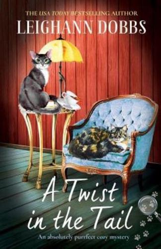 A Twist in the Tail: An absolutely purrfect cozy mystery