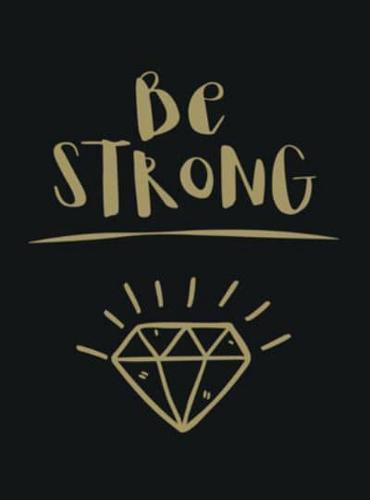 Be Strong