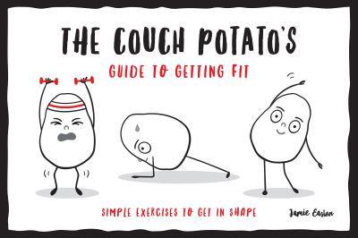 The Couch Potato's Guide to Getting Fit