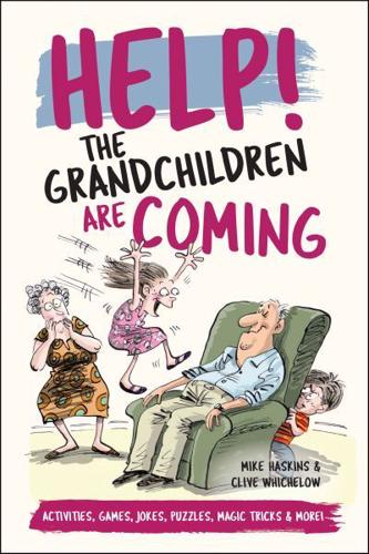 Help! The Grandchildren Are Coming