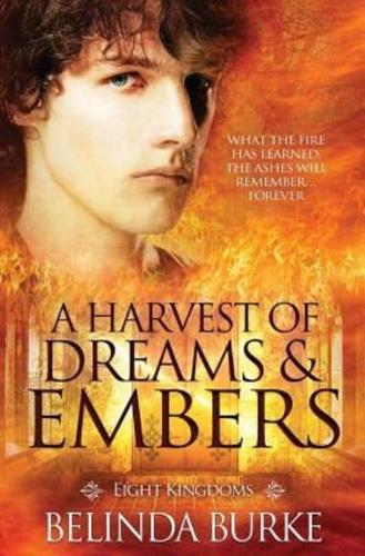 A Harvest of Dreams and Embers