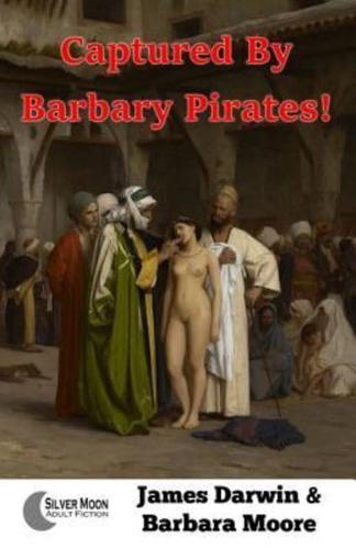 Captured By Barbary Pirates!