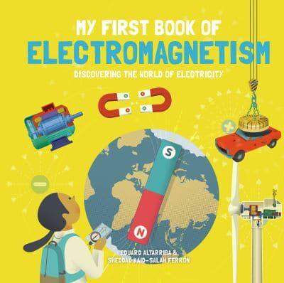 My First Book of Electromagnetism