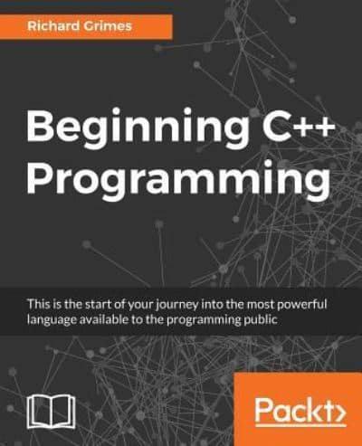 Beginning C++ Programming:  Modern C++ at your fingertips!