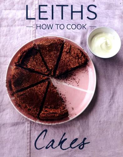 Leith's How to Cook Cakes