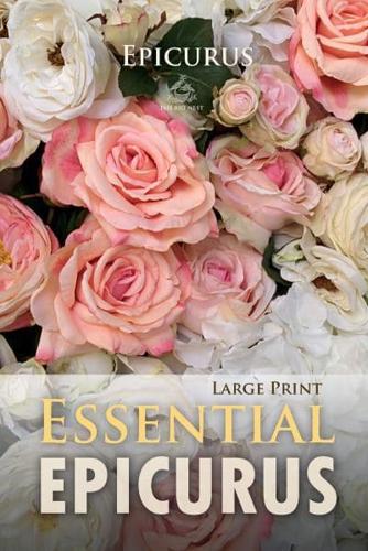 Essential Epicurus (Large Print)