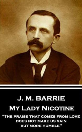 J.M. Barrie - My Lady Nicotine