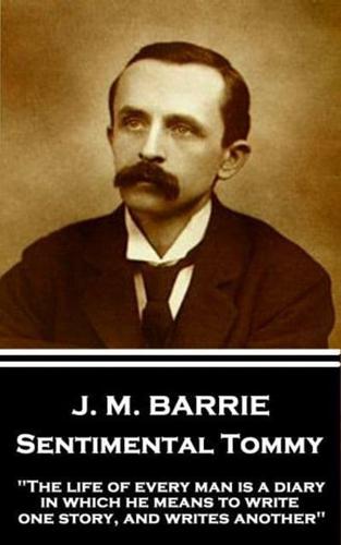 J.M. Barrie - Sentimental Tommy