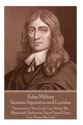 John Milton - Samson Agonistes and Lycidas