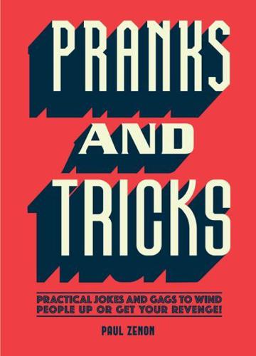 Pranks and Tricks