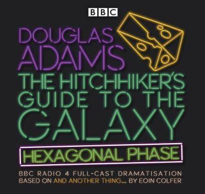 The Hitchhiker's Guide to the Galaxy. Hexagonal Phase