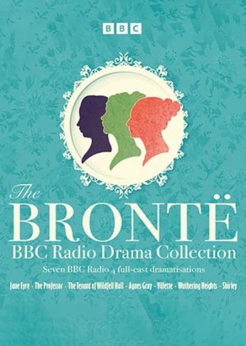 The Brontë BBC Radio Drama Collection