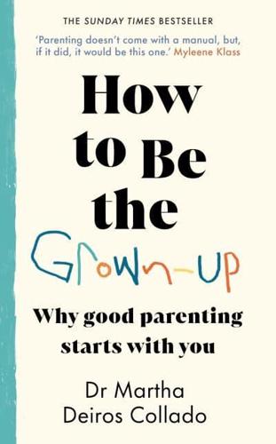 How to Be the Grown-Up