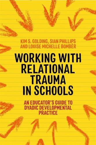 Working With Relational Trauma in Schools