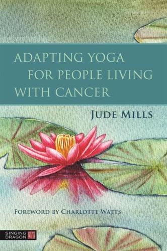 Adaptive Yoga for Working With People Living With Cancer