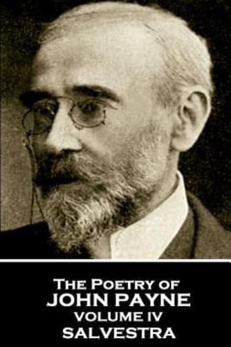 Poetry of John Payne - Volume IV