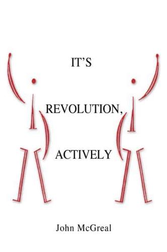It's Revolution, Actively