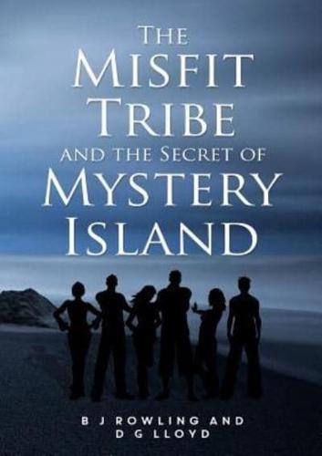 The Misfit Tribe and the Secret of Mystery Island