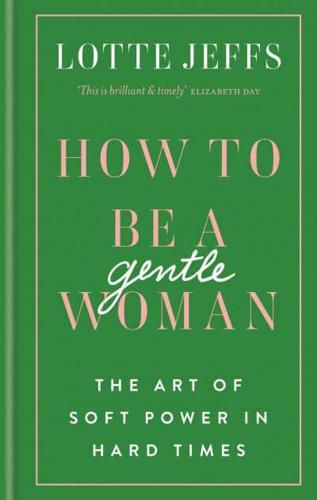 How to Be a Gentle Woman
