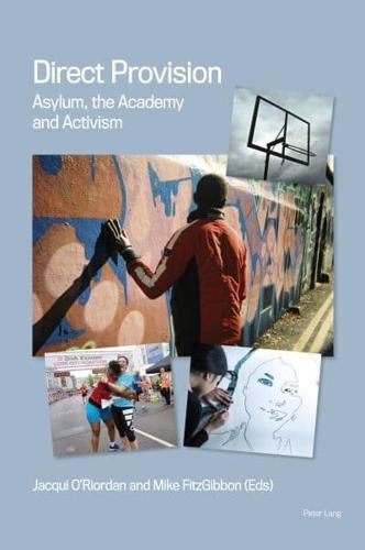 Direct Provision; Asylum, The Academy and Activism