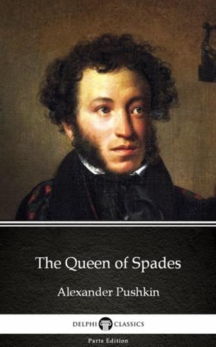 Queen of Spades by Alexander Pushkin - Delphi Classics (Illustrated)