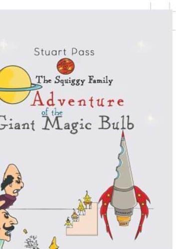 The Squiggy Family: Adventure of the Giant Magic Bulb