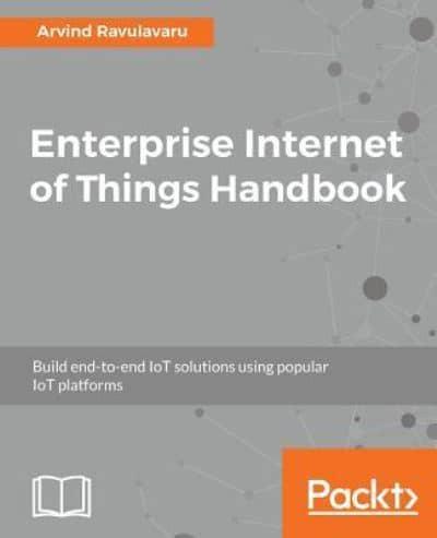 Enterprise Internet of Things Handbook