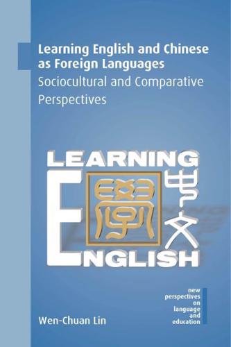 Learning English and Chinese as Foreign Languages: Sociocultural and Comparative Perspectives
